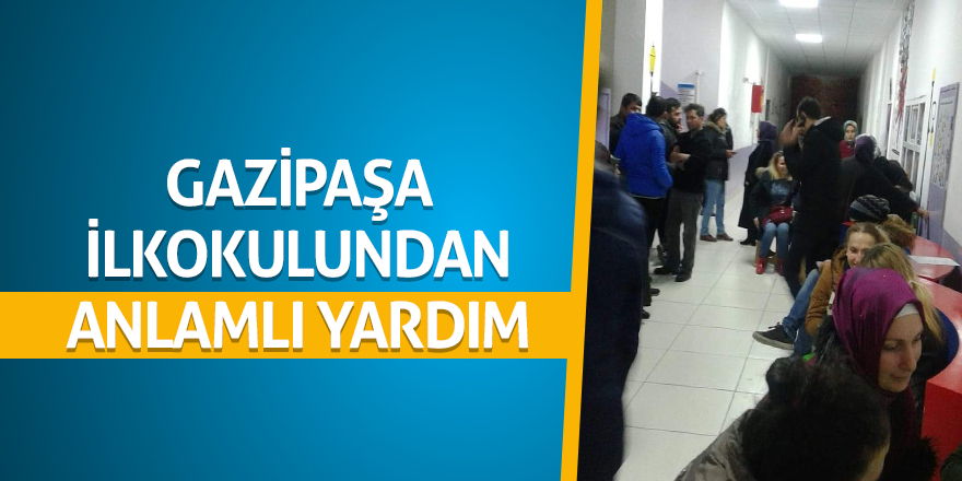 Gazipaşa İlkokulundan anlamlı yardım