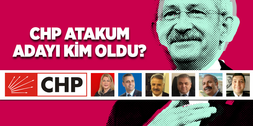 CHP Atakum adayı kim oldu?