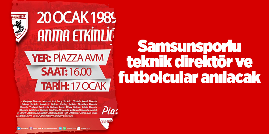 Samsunsporlu teknik direktör ve futbolcular anılacak