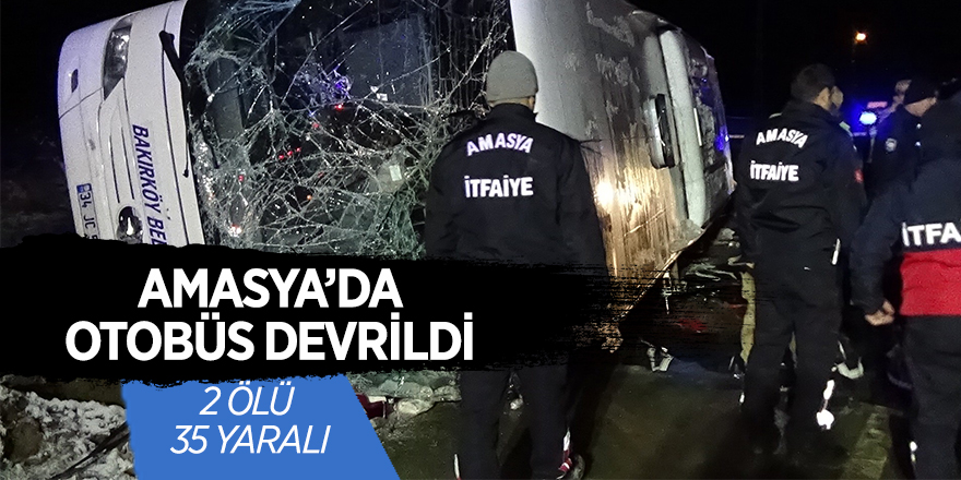 Amasya'da otobüs devrildi: 2 ölü, 35 yaralı