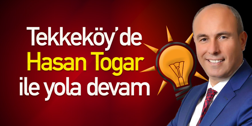 Tekkeköy’de Hasan Togar’la yola devam