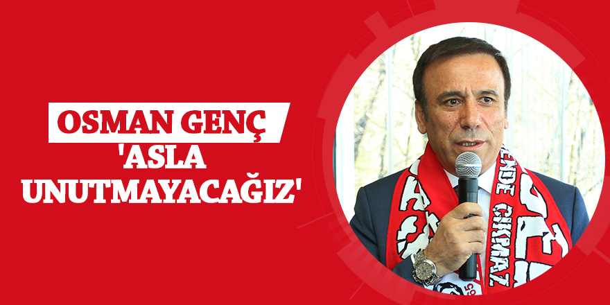 Asla unutmayacağız