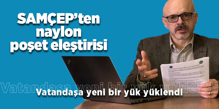 SAMÇEP’ten naylon poşet eleştirisi