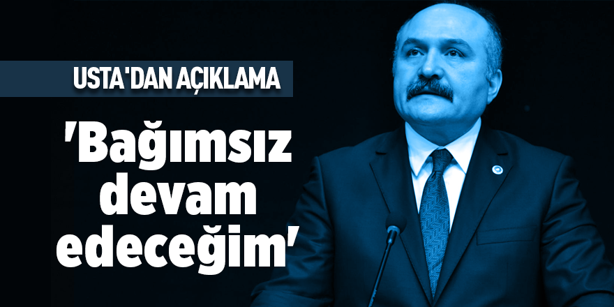 Usta'dan açıklama 'Bağımsız devam edeceğim'