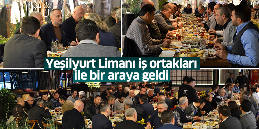 Yeşilyurt Limanı iş ortakları ile bir araya geldi