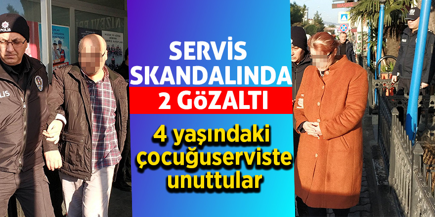 Servis skandalında 2 gözaltı