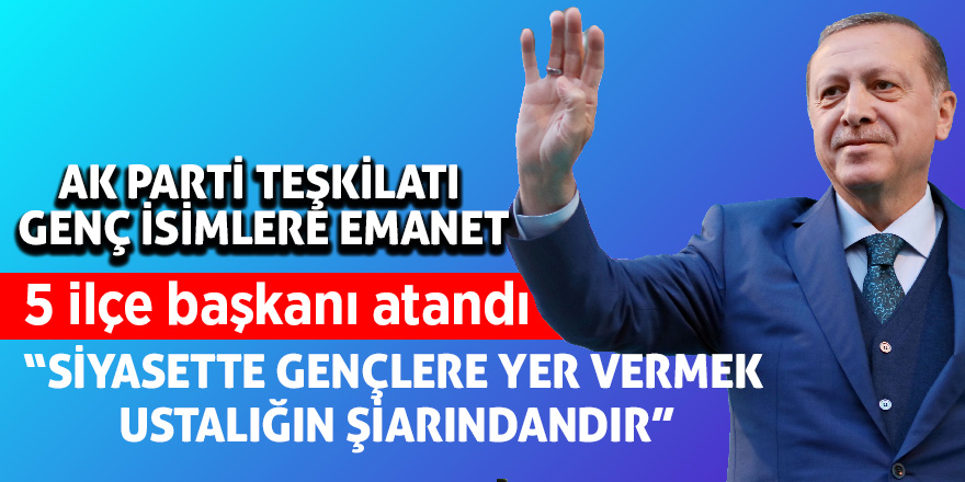 AK Parti içe başkanları atandı 