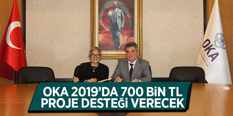 OKA 2019’da 700 bin TL proje desteği verecek 