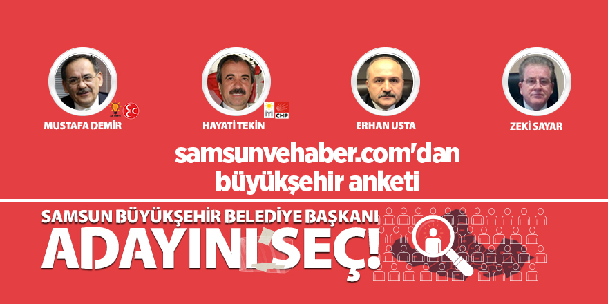 samsunvehaber.com'dan büyükşehir anketi