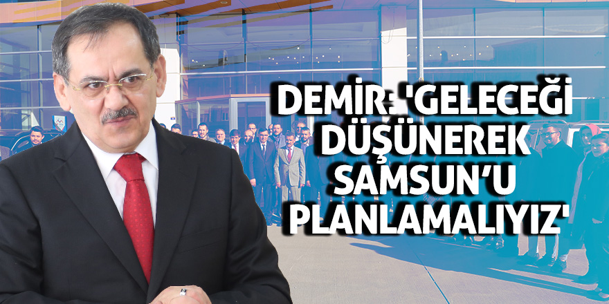 Demir MÜSİAD üyeleri le bir araya geldi 