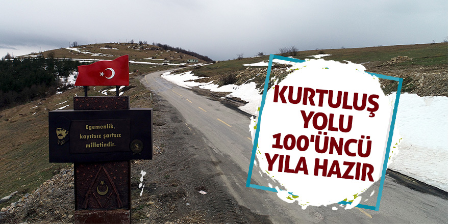 Kurtuluş Yolu 1919'un 100'üncü yılına hazır