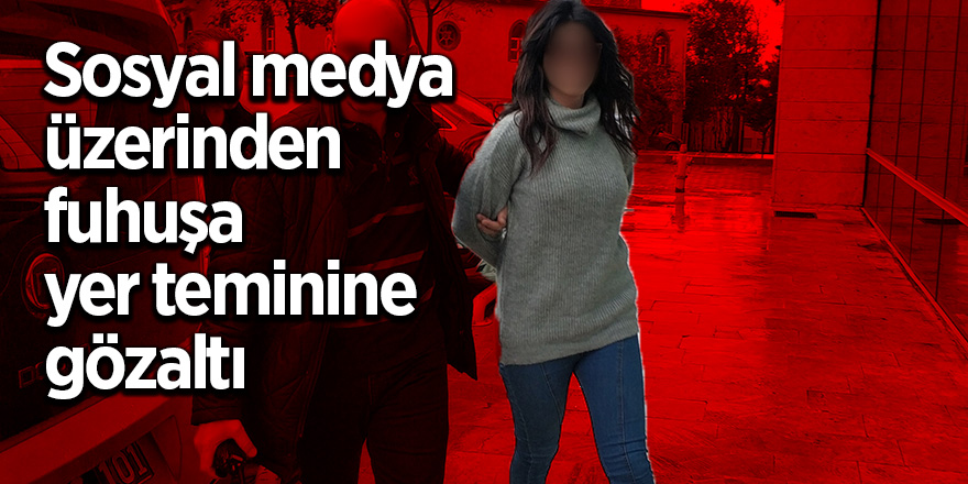 Fuhuş için yer teminine gözaltı