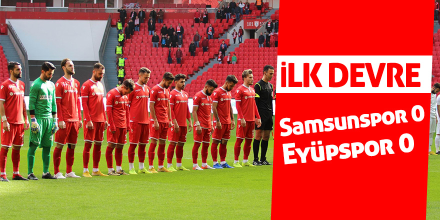 Samsunspor 0-0 Eyüpspor