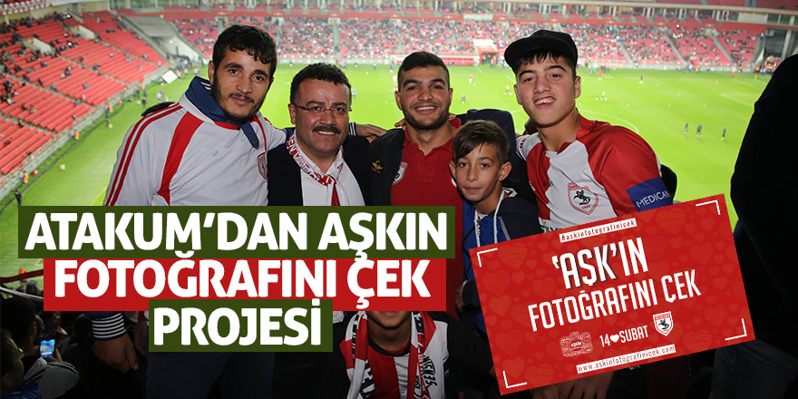 Atakum’dan AŞKIN FOTOĞRAFINI ÇEK projesi 