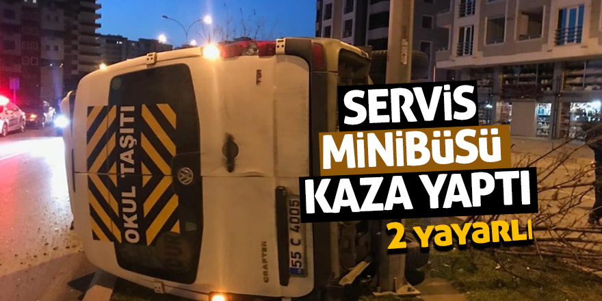 Samsun'da servis minibüsü kaza yaptı: 2 yaralı 