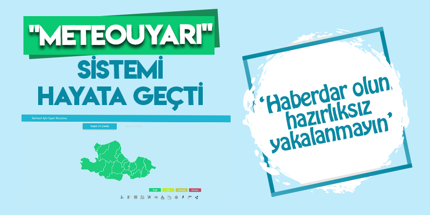 "MeteoUyarı" sistemi hayata geçti