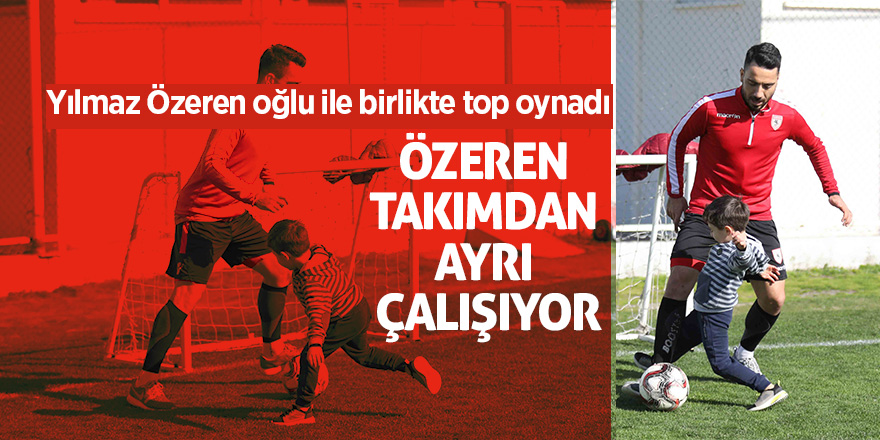 Yılmaz Özeren oğlu ile birlikte top oynadı