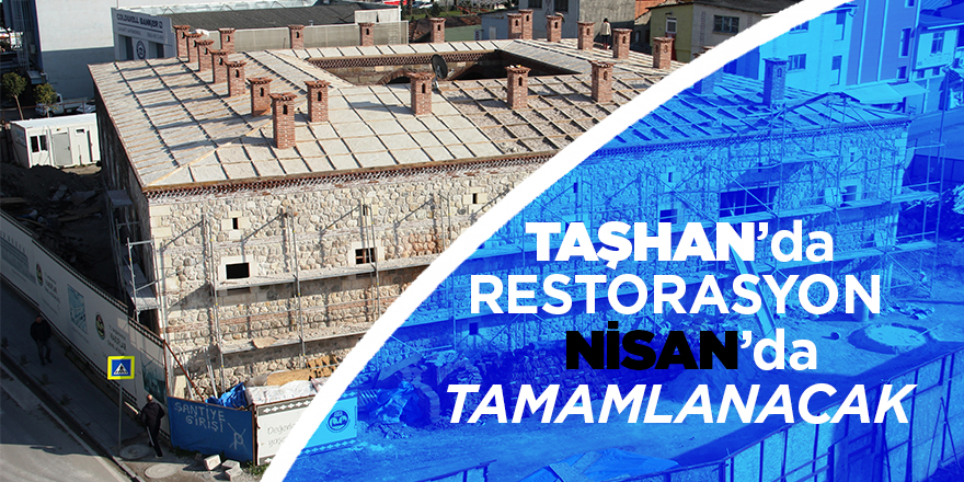 Taşhan'da restorasyon Nisan'da tamamlanacak