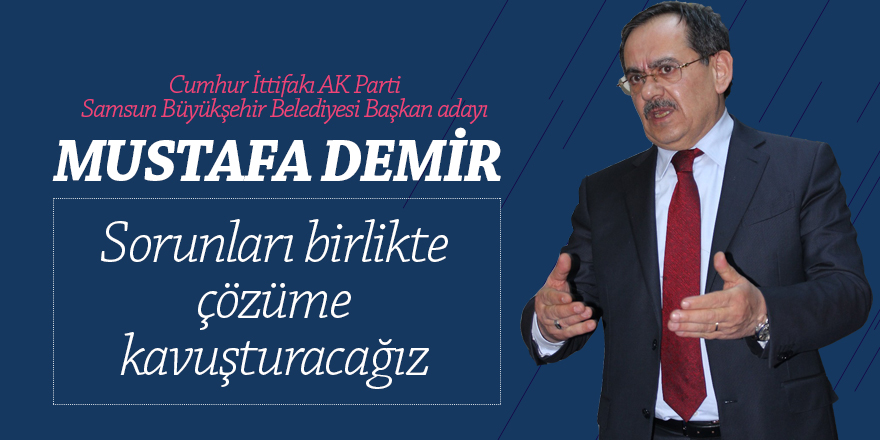 Mustafa Demir: 'Vakit kaybetmeye zamanımız yok'