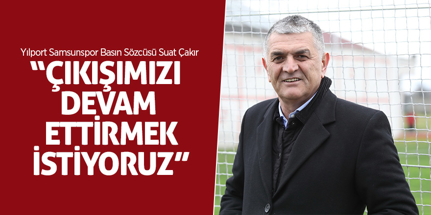 Samsunspor seri peşinde 