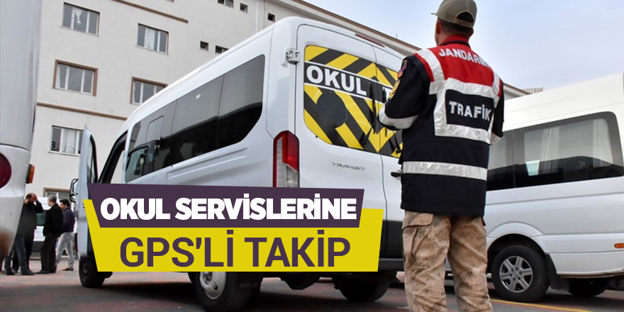 Okul servislerine GPS'li takip