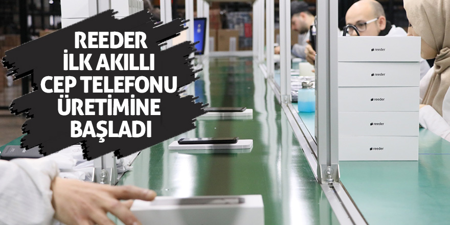 Reeder, ilk akıllı cep telefonu "P 13 Lite"ın üretimine başlad