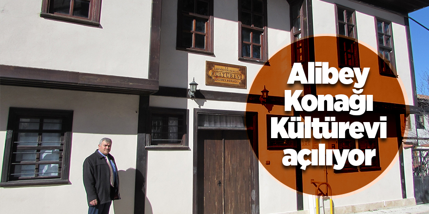 "Alibey Konağı Kültürevi" projesi tamamlanıyor