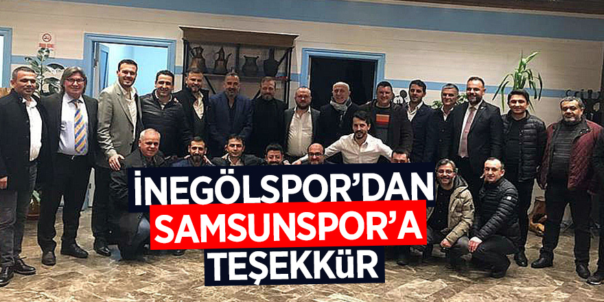 İnegölspor’dan Samsunspor’a teşekkür