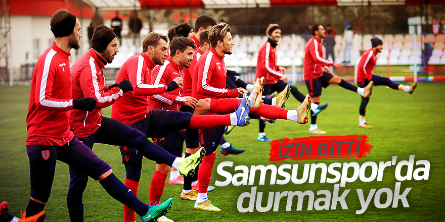 Samsunspor'da durmak yok