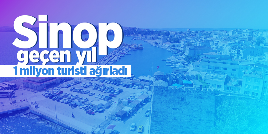 Sinop 2018 yılında 1 milyon turisti ağırladı