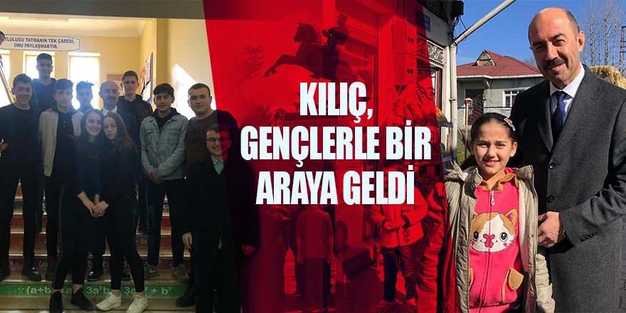 Kılıç, gençlerle bir araya geldi