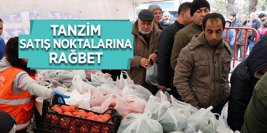 Tanzim satış noktalarına rağbet