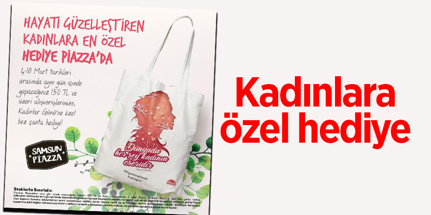 Kadınlara özel hediye 