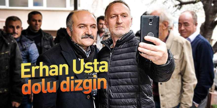 Erhan Usta dolu dizgin