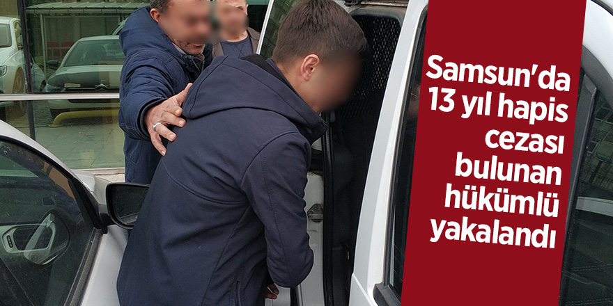 13 yıl hapis cezası bulunan cezaevi firarisi yakalandı 