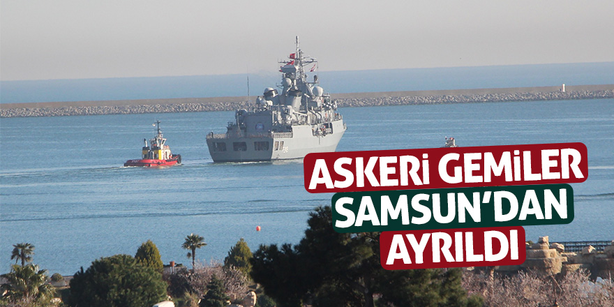 Askeri gemiler limandan ayrıldı 