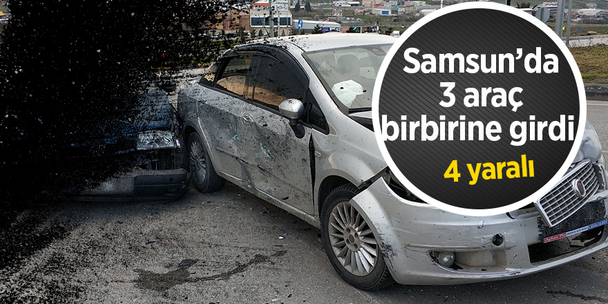 Samsun'da zincirleme trafik kazası: 4 yaralı 