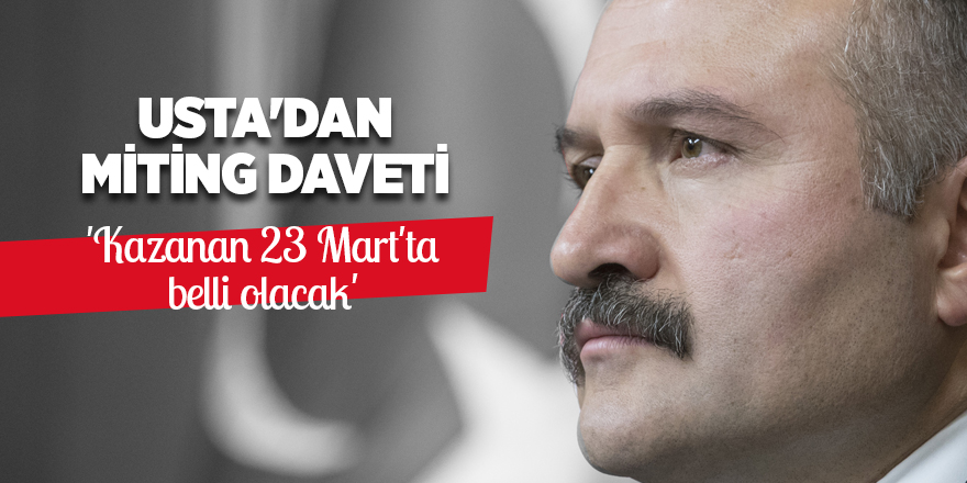 Usta'dan miting daveti