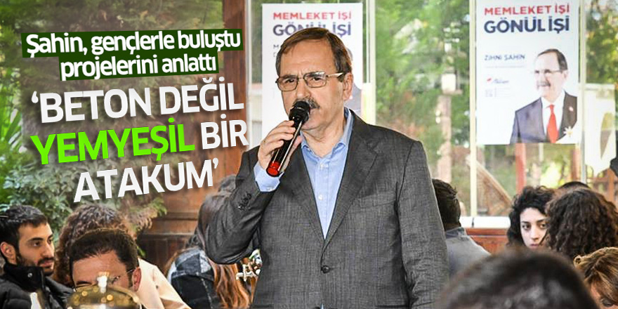 Başkan Şahin, gençlerle buluştu, projelerini anlattı