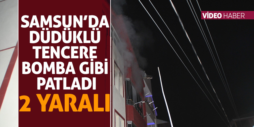 Ocakta unutulan düdüklü tencere patlayarak alev aldı: 2 yaralı 