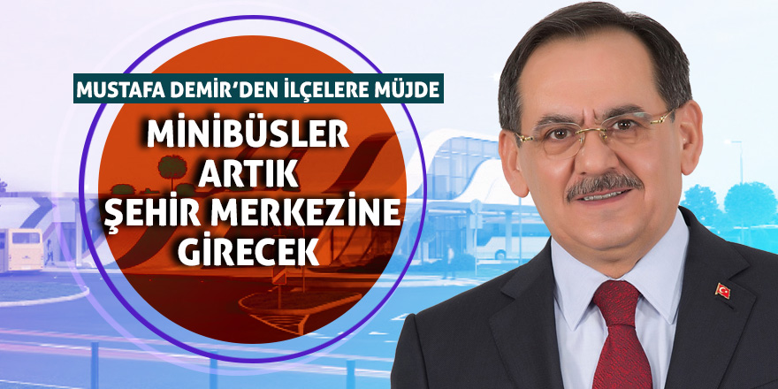 Demir’den ilçe minibüs sorununa kökten çözüm