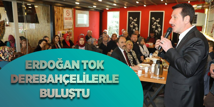 Derebahçe Mahallesi'nden Tok'a tam destek