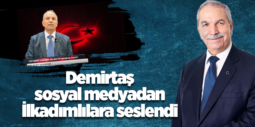 Demirtaş sosyal medyadan İlkadımlılara seslendi