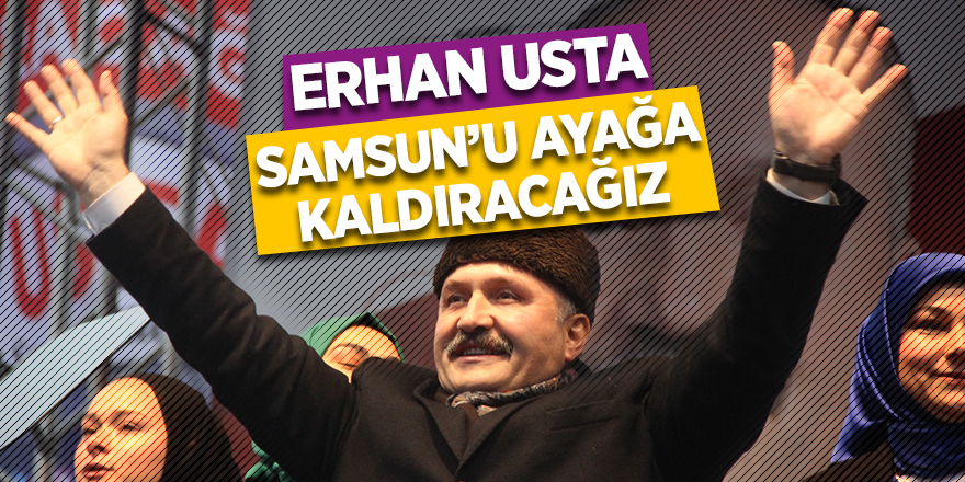 Usta’dan coşkulu miting