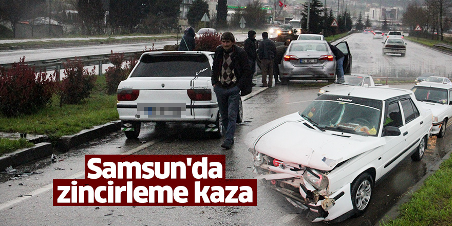 Samsun'da zincirleme kaza