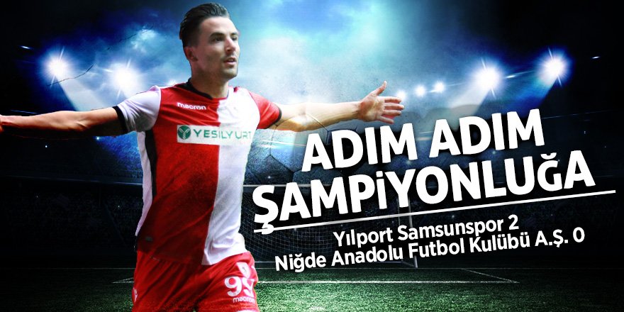 Yılport Samsunspor 2 – 0 Niğde Anadolu Futbol Kulübü A.Ş. 