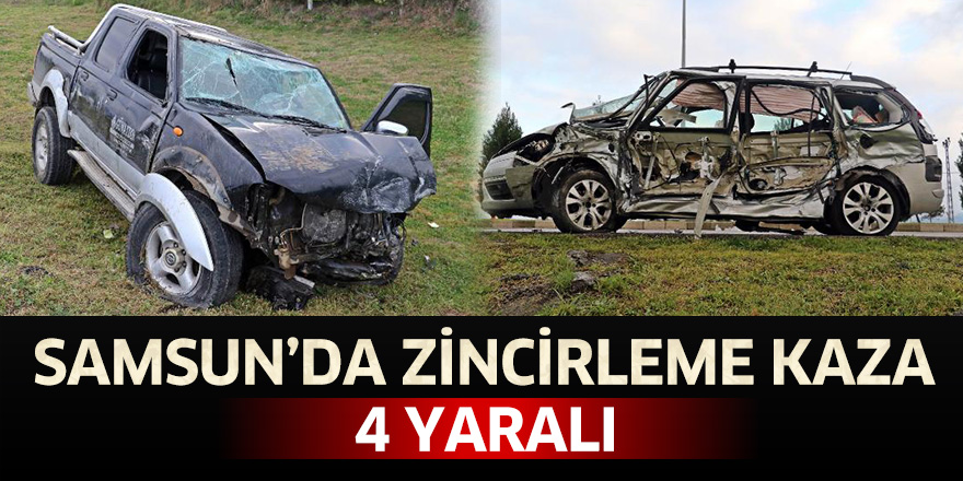 Samsun'da zincirleme kaza: 4 yaralı