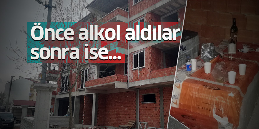 Önce alkol aldılar sonra ise...