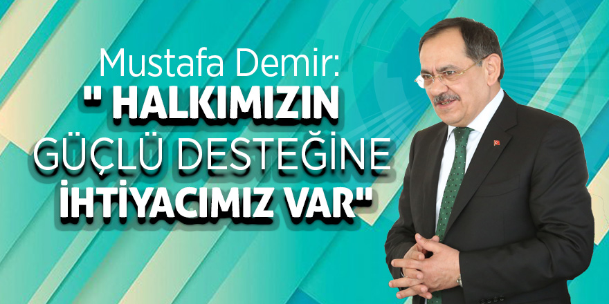 Demir, seçim çalışmalarını sürdürüyor 