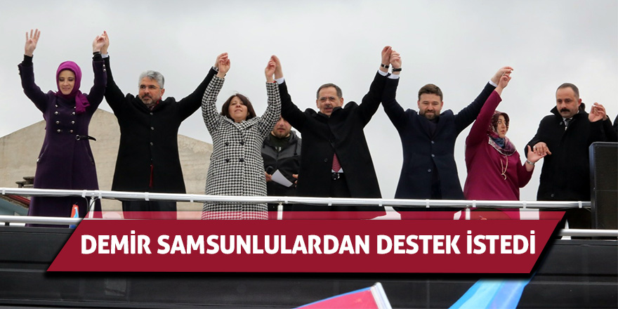 Demir Samsunlulardan destek istedi